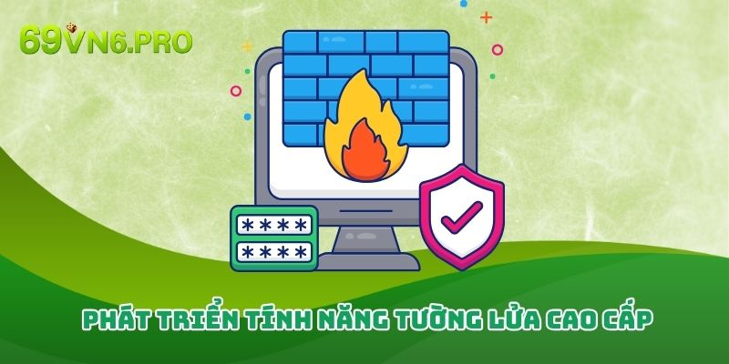 Phát triển tính năng tường lửa cao cấp