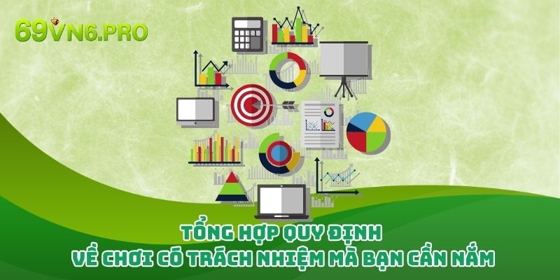 Tổng hợp quy định về chơi có trách nhiệm mà bạn cần nắm