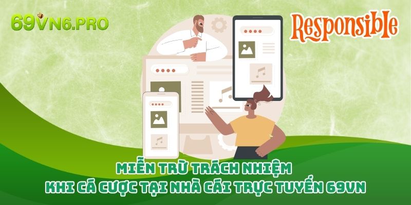 Miễn Trừ Trách Nhiệm Khi Cá Cược Tại Nhà Cái 69vn